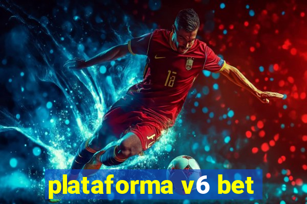 plataforma v6 bet